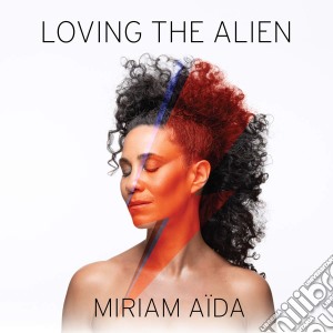 Miriam Aida - Loving The Alien cd musicale di Aida Miriam
