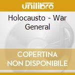 Holocausto - War General cd musicale