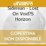 Siderean - Lost On Void?S Horizon cd musicale