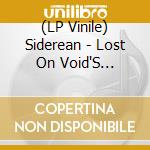 (LP Vinile) Siderean - Lost On Void'S Horizon vinile