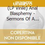 (LP Vinile) Anal Blasphemy - Sermons Of A Sodomite (7') vinile