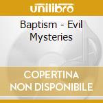 Baptism - Evil Mysteries cd