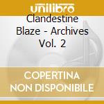 Clandestine Blaze - Archives Vol. 2 cd
