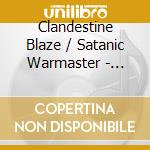 Clandestine Blaze / Satanic Warmaster - Split cd