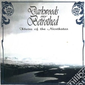 Darkwoods My Betrothed - Heirs Of The Northstar cd musicale di Darkwoods My Betrothed