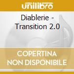 Diablerie - Transition 2.0 cd