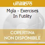 Mgla - Exercises In Futility cd musicale di Mgla