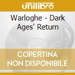 Warloghe - Dark Ages' Return cd