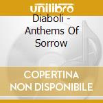 Diaboli - Anthems Of Sorrow cd