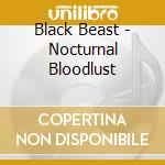 Black Beast - Nocturnal Bloodlust cd