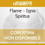 Flame - Ignis Spiritus cd