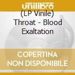 (LP Vinile) Throat - Blood Exaltation vinile