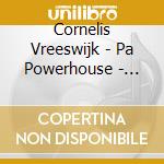 Cornelis Vreeswijk - Pa Powerhouse - Live cd