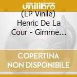 (LP Vinile) Henric De La Cour - Gimme Daggers - Ltd. vinile