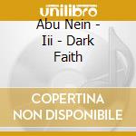 Abu Nein - Iii - Dark Faith cd