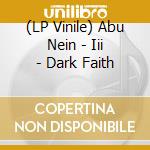 (LP Vinile) Abu Nein - Iii - Dark Faith vinile
