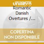 Romantic Danish Overtures / Various cd