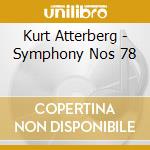 Kurt Atterberg - Symphony Nos 78 cd musicale di Kurt Atterberg