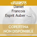 Daniel Francois Esprit Auber - Ouvertures Et Ballets cd musicale di Auber, Francois