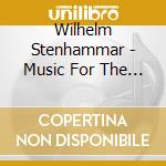 Wilhelm Stenhammar - Music For The Theatre cd
