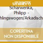 Scharwenka, Philipp - Fruhlingswogen/Arkadische Suite/Liebesnacht cd