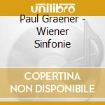 Paul Graener - Wiener Sinfonie cd musicale di Graener, Paul