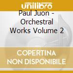 Paul Juon - Orchestral Works Volume 2 cd