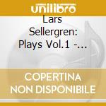 Lars Sellergren: Plays Vol.1 - Brahms, Franck, Beethoven, Schumann (2 Cd) cd musicale di Sterling