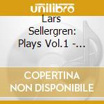 Lars Sellergren: Plays Vol.1 - Brahms, Franck, Beethoven, Schumann (2 Cd) cd