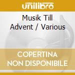 Musik Till Advent / Various cd