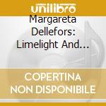 Margareta Dellefors: Limelight And Limestone - A Singing Journey cd