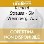Richard Strauss - Siv Wennberg. A Great Primadonna Volume 3 (3 Cd) cd