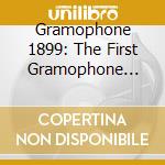 Gramophone 1899: The First Gramophone Recordings In Sweden / Various cd