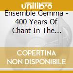 Ensemble Gemma - 400 Years Of Chant In The Birgittine Order cd