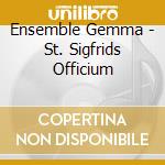 Ensemble Gemma - St. Sigfrids Officium cd