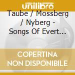 Taube / Mossberg / Nyberg - Songs Of Evert Taube cd
