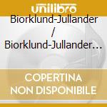 Biorklund-Jullander / Biorklund-Jullander - All You Need (3 Cd) cd musicale