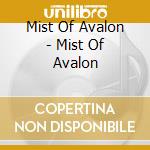 Mist Of Avalon - Mist Of Avalon cd musicale di Mist Of Avalon