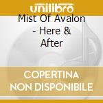 Mist Of Avalon - Here & After cd musicale