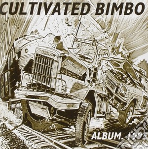 Cultivated Bimbo - Album 1995 cd musicale