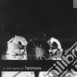 Tolchock - In The Name Of Tolchock cd