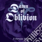 Dawn Of Oblivion - A Fervent Prayer cd