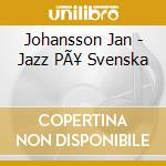 Johansson Jan - Jazz PÃ¥ Svenska cd