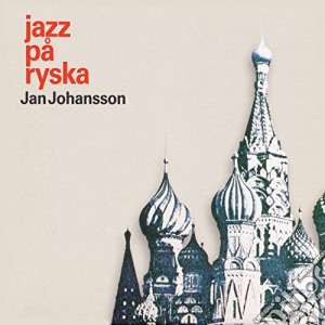 Jan Johansson - Jazz Pa Ryska (Russian Folk Songs) cd musicale di Jan Johansson