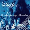 Protector - Ominous Message Of Brutality cd