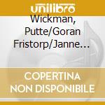 Wickman, Putte/Goran Fristorp/Janne Lundgren - En Sommarkonsert cd musicale di Wickman, Putte/Goran Fristorp/Janne Lundgren