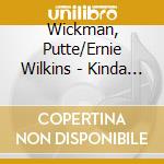 Wickman, Putte/Ernie Wilkins - Kinda Dukish cd musicale di Wickman, Putte/Ernie Wilkins