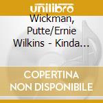 Wickman, Putte/Ernie Wilkins - Kinda Dukish cd