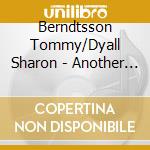 Berndtsson Tommy/Dyall Sharon - Another Angle cd