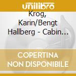 Krog, Karin/Bengt Hallberg - Cabin In The Sky cd musicale di Krog, Karin/Bengt Hallberg